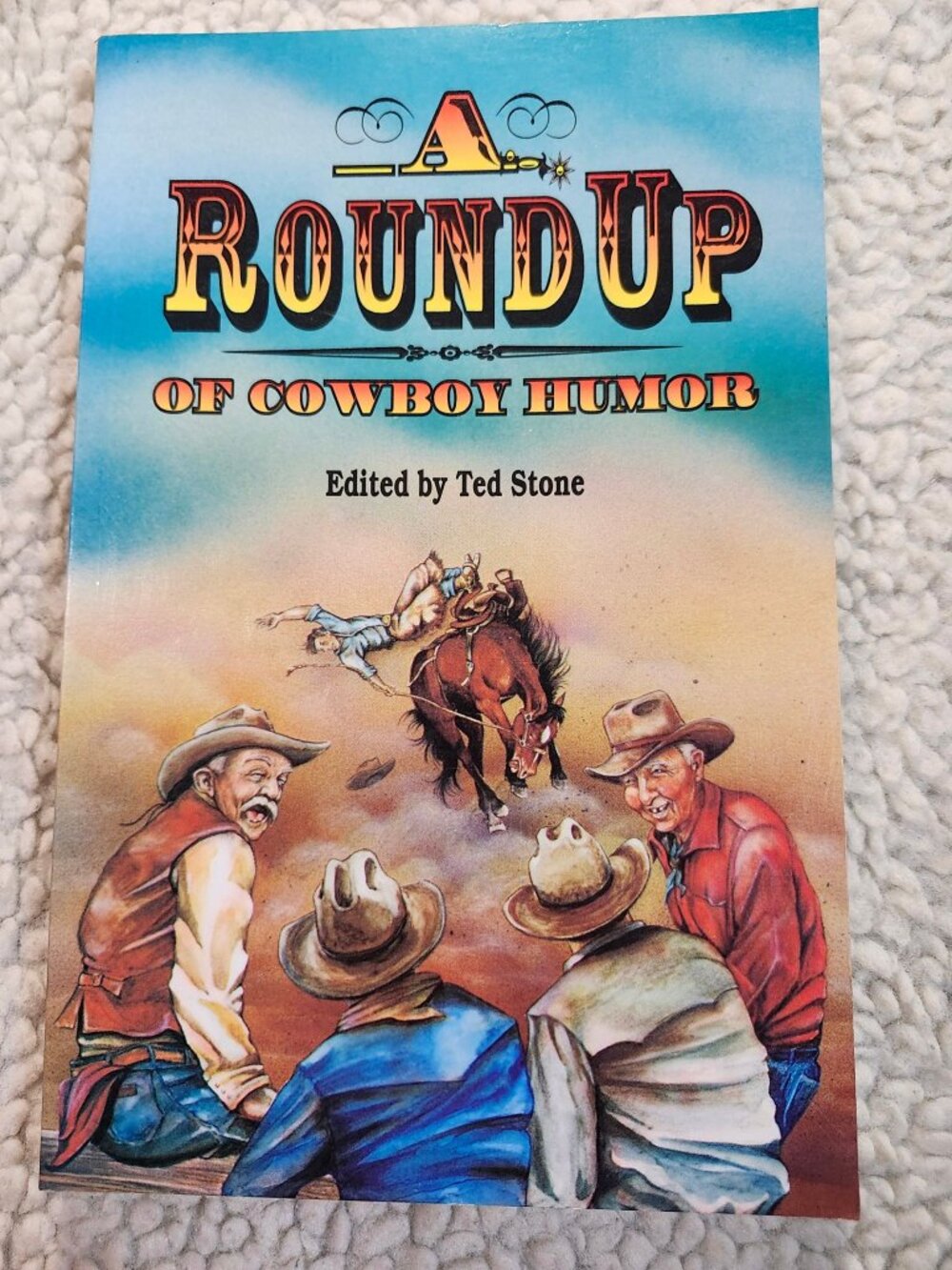 A Roundup of Cowboy Humor Edited by Ted Stone Paperback Western Humor 1996
